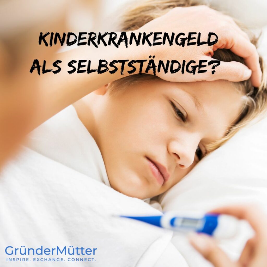 Kinderkrankenkengeld als Selbstständige
