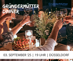 GründerMütter Dinner, 03.09.2025, 19 Uhr